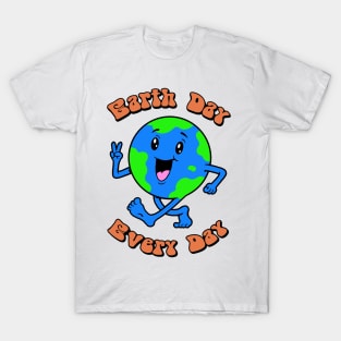 Earth Day Every Day! T-Shirt